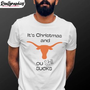 texas-longhorn-it-s-christmas-and-ou-still-sucks-shirt