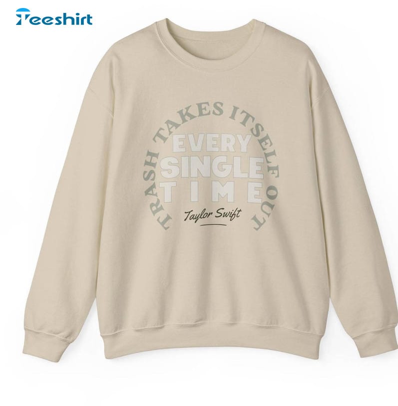 the-trash-takes-itself-out-every-single-time-shirt-taylor-swiftie-t-shirt-hoodie-3