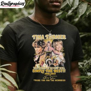 tina-turner-the-queen-of-rock-n-roll-simply-the-best-1939-2023-thank-you-for-the-memories-signature-shirt-4