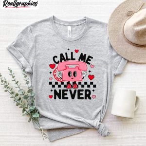 unique-call-me-never-shirt-call-me-never-valentines-day-t-shirt-unisex-hoodie-1