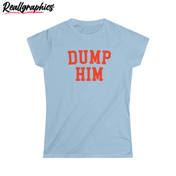 vintage-dump-him-shirt-funny-slogan-crewneck-sweatshirt