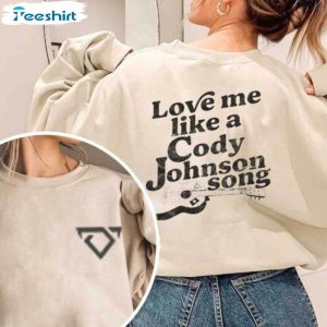 vintage-love-me-like-a-cody-johnson-song-t-shirt-cody-johnson-crewneck-hoodie