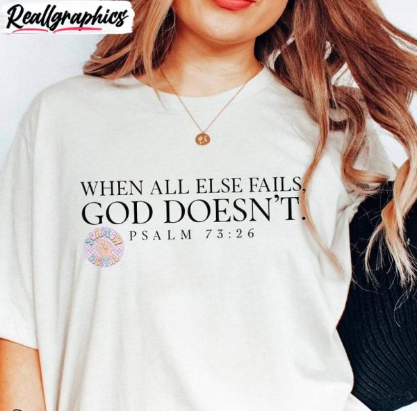 when-all-else-fails-god-doesn-t-t-shirt-limited-christian-hoodie-sweatshirt-2