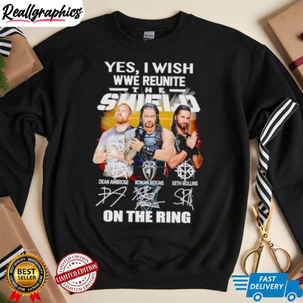 yes-i-wish-wwe-reunite-the-shield-on-the-ring-shirt-2