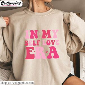 awesome-self-love-era-shirt-groovy-self-love-valentines-day-sweatshirt-hoodie-2