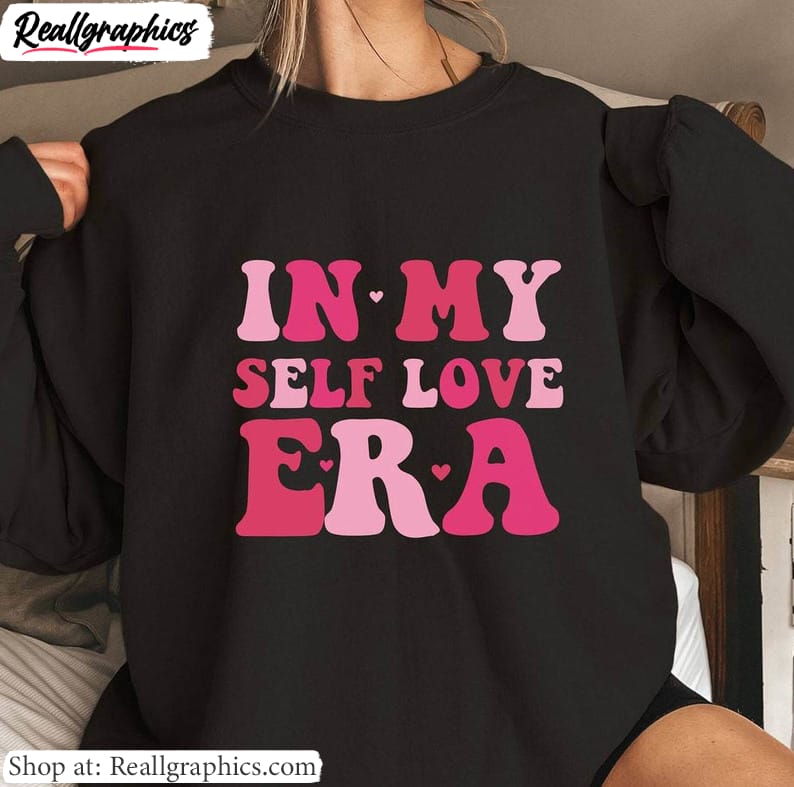 awesome-self-love-era-shirt-groovy-self-love-valentines-day-sweatshirt-hoodie