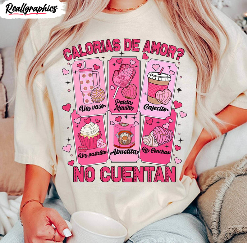 calorias de amor no cuentan shirt, cafecito y chisme valentines day t shirt hoodie