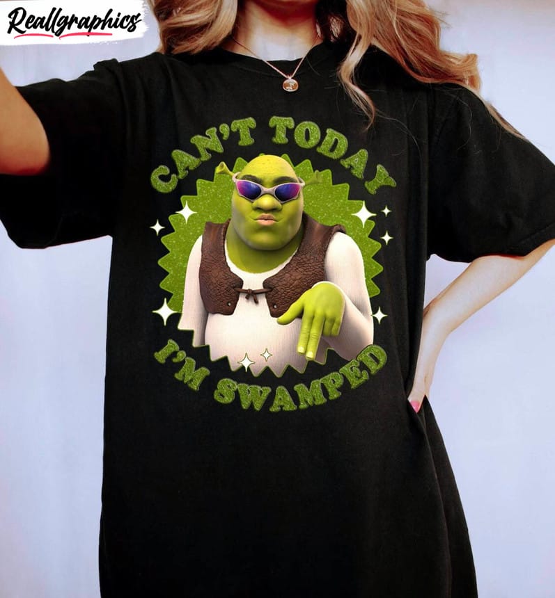 can't today i'm swamped shirt, shrek fiona princess short sleeve sweater