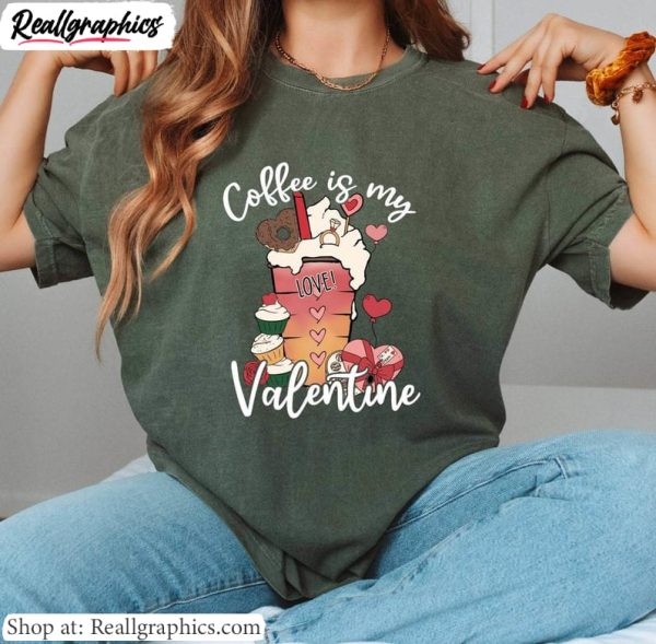 coffee-cup-valentine-inspired-sweatshirt-coffee-is-my-valentine-shirt-short-sleeve-2