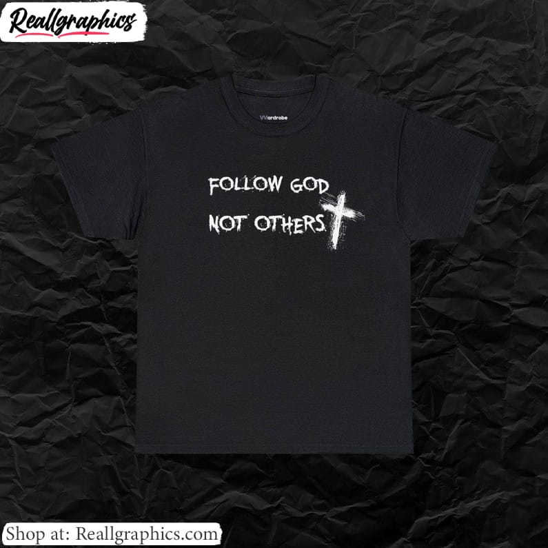 comfort-follow-god-not-others-shirt-christian-jesus-unisex-hoodie-short-sleeve