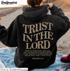 creative-jesus-apparel-christian-unisex-t-shirt-trust-in-the-lord-sweatshirt-hoodie-1