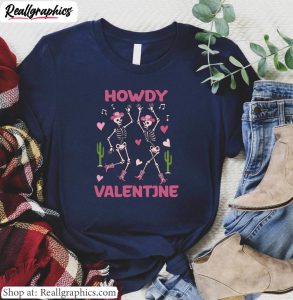 cute-howdy-valentine-shirt-limited-dancing-skeleton-valentine-tee-sweatshirt-tank-top-3
