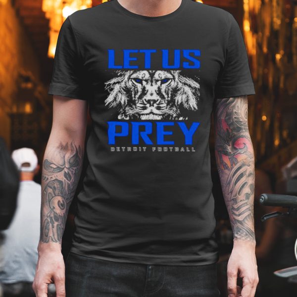 detroit lions let us prey shirt