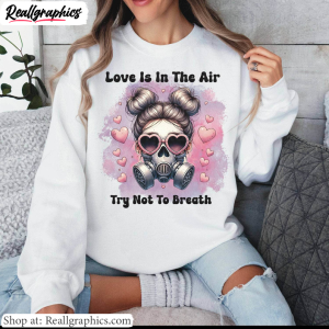 funny-love-is-in-the-air-try-not-to-breathe-shirt-valentines-t-shirt-tank-top-2
