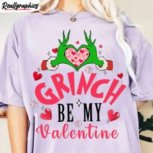 grinch be my valentine shirt, valentine hoodie long sleeve