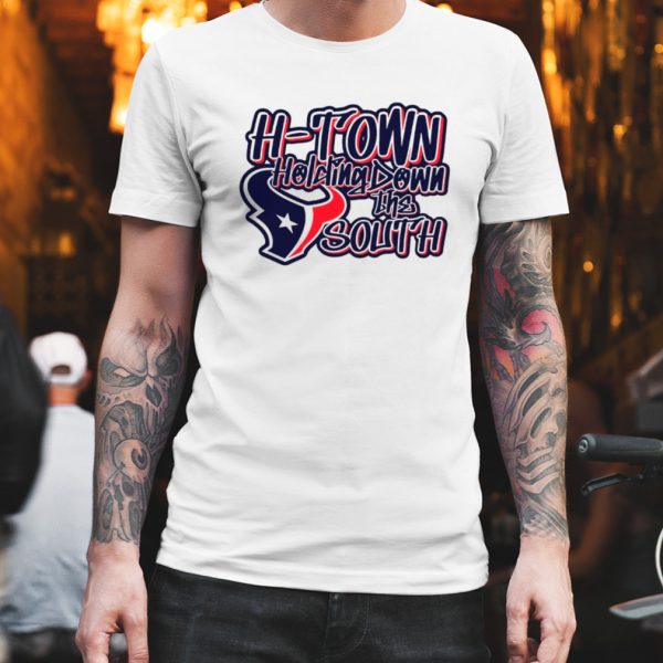 houston texans h town holding down the south shirt