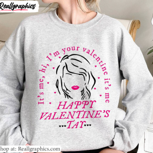 limited-swiftie-valentine-sweatshirt-its-me-hi-im-your-valentine-its-me-shirt-hoodie-2