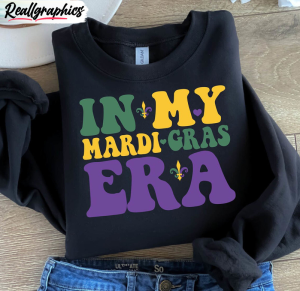 must-have-in-my-mardi-gras-era-shirt-awesome-mardi-gras-unisex-shirt-3