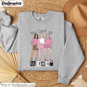 must-have-mean-girl-inspired-t-shirt-you-cant-sit-with-us-mean-girls-unisex-shirt-hoodie-3