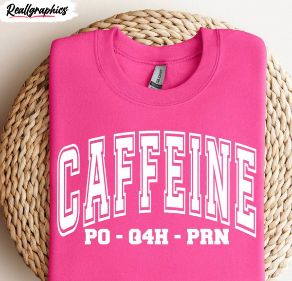 new-rare-caffeine-po-q4h-prn-sweatshirt-inspirational-caffeine-tee-tops-short-sleeve-2