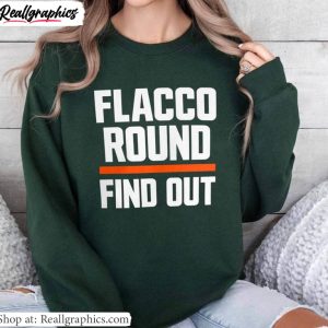 new-rare-cleveland-browns-sweatshirt-flacco-round-find-out-shirt-unisex-hoodie-2-1