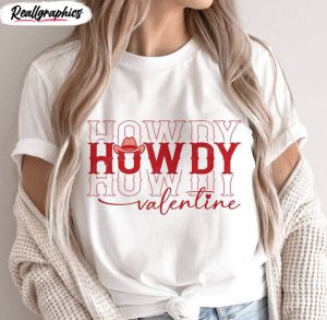 new rare cowboy valentine sweatshirt , unique howdy valentine shirt short sleeve