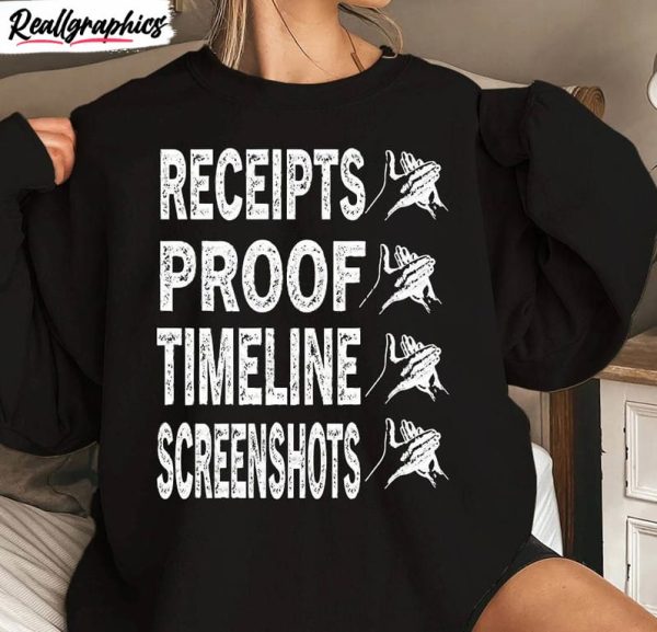 receipts proof timeline screenshots shirt, timelines tee tops long sleeve