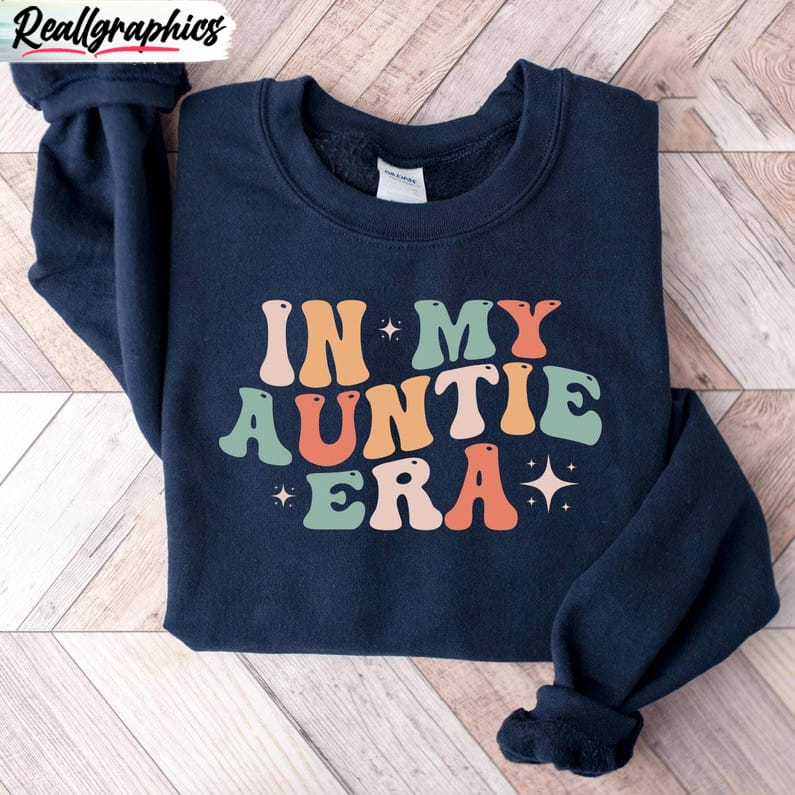 unique-aunt-era-crewneck-groovy-in-my-auntie-era-shirt-long-sleeve