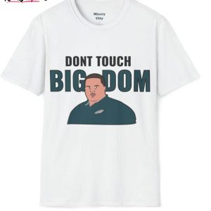 unique-don-t-touch-big-dom-sweatshirt-fantastic-big-dom-eagles-shirt-short-sleeve-2