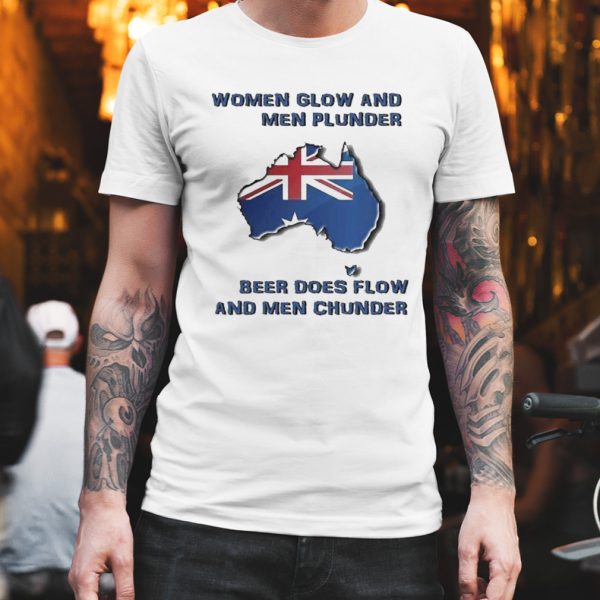 women glow and men plunder beer does flow and men chunder unisex shirt
