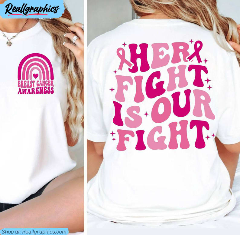 breast cancer awareness t shirt, her fight is our fight breast cancer shirt tank top