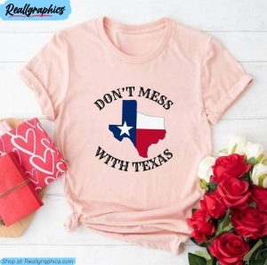 don't mess with texas shirt, neutral texas strong unisex shirt