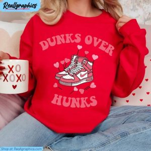 dunks over hunks shirt, funny sneaker with heart crewneck long sleeve