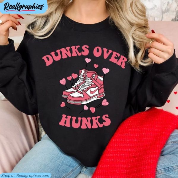 dunks over hunks shirt, funny sneaker with heart crewneck long sleeve