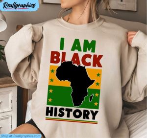 i am black history shirt, black history leaders crewneck long sleeve