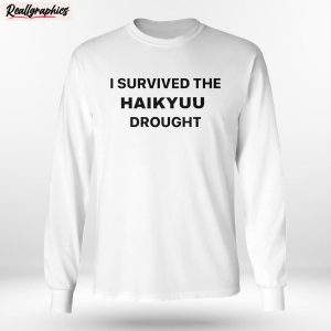 i survived the haikyuu drought unisex shirt