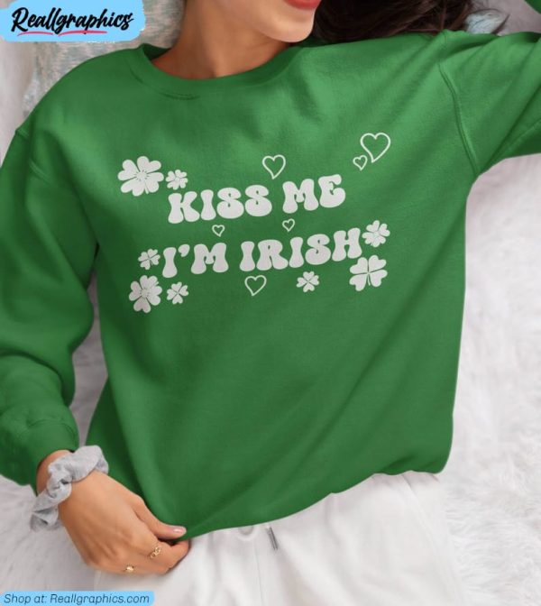 kiss me i'm irish shirt, irish day long sleeve sweater