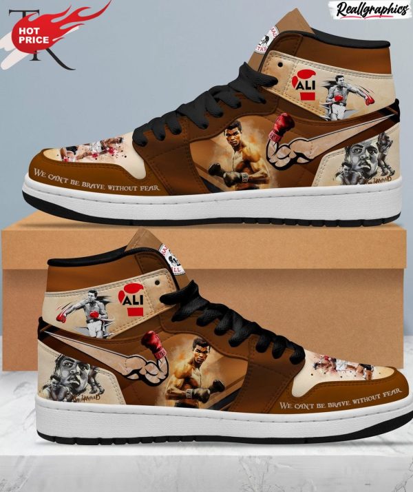 muhammad ali we can't be brave without fear air jordan 1 hightop sneaker boots