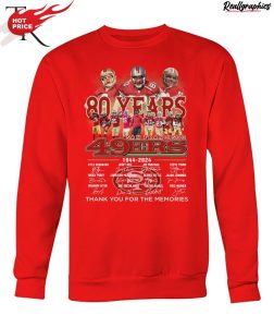 san francisco 49ers 80 years of 1944 - 2024 thank you for the memories unisex shirt