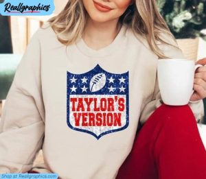 taylors sweatshirt , funny chiefs taylor's version unisex shirt