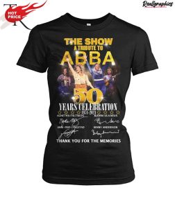 the show a tribute to abba 50 years celebration 1974 - 2024 thank you for the memories unisex shirt