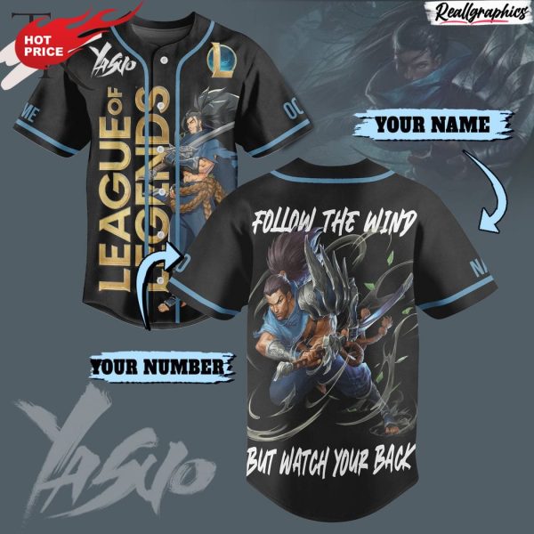 yasuo league of legends follow the wind but watch your back custom baseball jersey