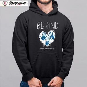 be kind center street school unisex shirt, hoodie, sweatshirt