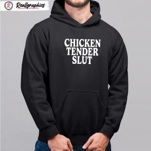 chicken tender slut unisex shirt, hoodie, sweatshirt
