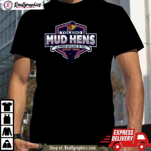 detroit tigers 2024 toledo mud hens a proud affiliate of the shirt