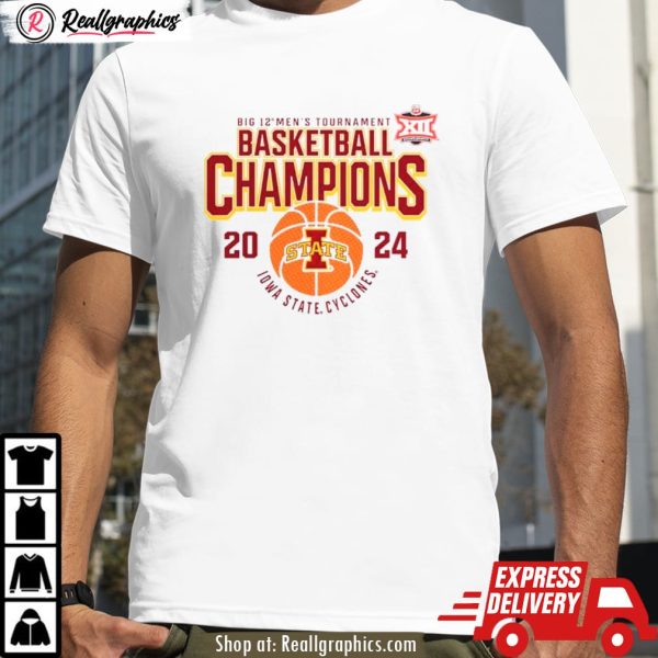 iowa state cyclones 2024 big 12 men's tournament basketball champions shirt
