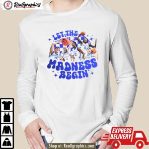 kentucky wildcats let the madness begin shirt