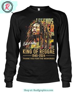 legends never die bob marley king of reggae 1945 - 2024 thank you for the memories unisex shirt