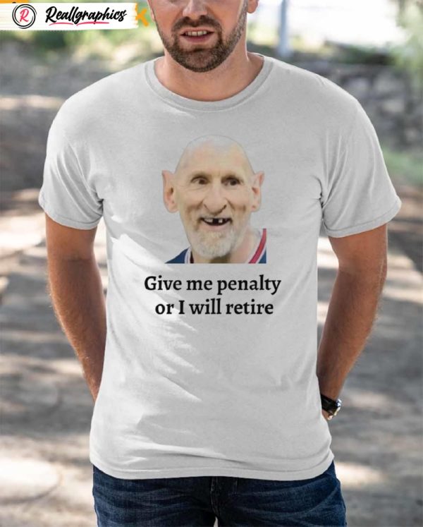 messi give me penalty or i will retire shirt