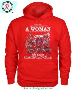 never underestimate a woman who understands hockey and loves detroit red wings unisex shirt